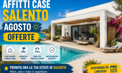 Affitti Salento Agosto 2026: Guida alla Prenotazione